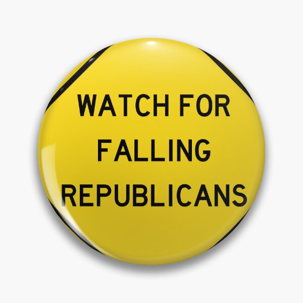 Item preview, Watch For Falling Republicans! designed and sold by VisionWind.