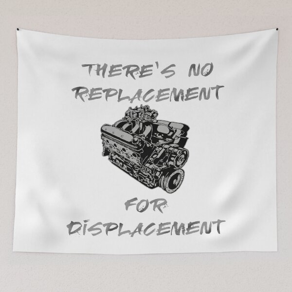 Item preview, There's no replacement for displacement V8 engine designed and sold by qlobba.