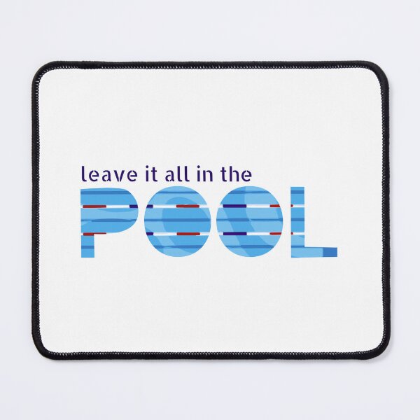 Item preview, Leave It All In The Pool Swimmer Motivation designed and sold by bluue-jayy.