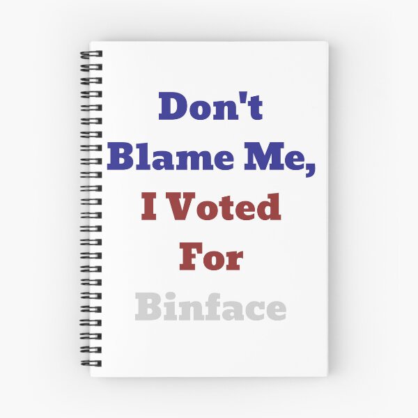 Item preview, Don't Blame Me I Voted For Binface Design designed and sold by PoliStuff.