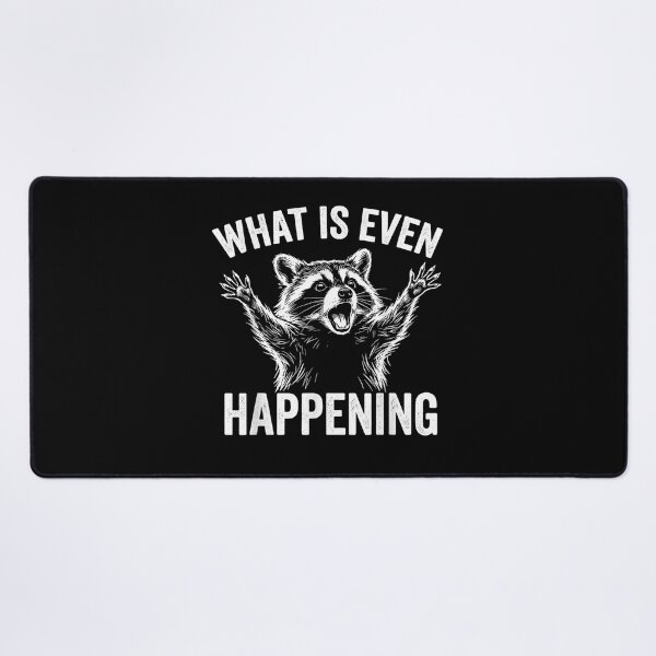 Item preview, What Is Even Happening Confused Sarcastic Raccoon designed and sold by Vectraxos.