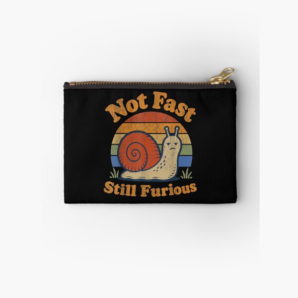 Item preview, Not Fast Still Furious Snail Pace Sarcastic designed and sold by Vectraxos.
