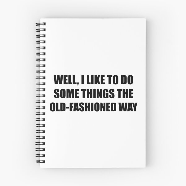 Item preview, The old fashioned way   designed and sold by MadysonJerde.