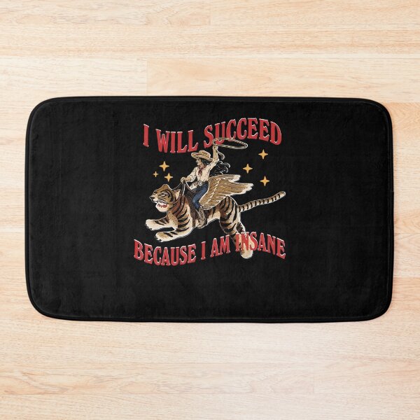 Item preview, I Will Succeed Because I Am Insane Funny Cowgirl Tiger designed and sold by ripgoatclothing.