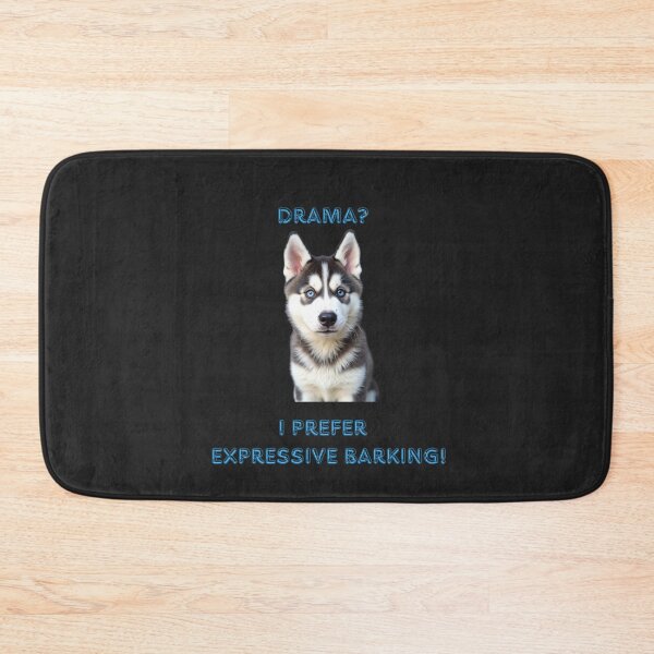 Item preview, Siberian Husky – “Drama? I Prefer Expressive Barking!” Funny Dog Design designed and sold by TetelestaiWeave.