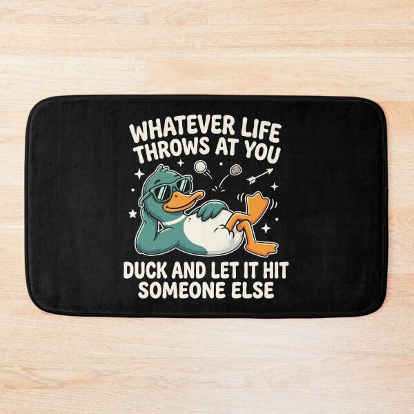 Item preview, Whatever Life Throws At You Duck And Let It Hit Someone Else Funny Sarcastic Duck Humor Quote designed and sold by Doodleoub.