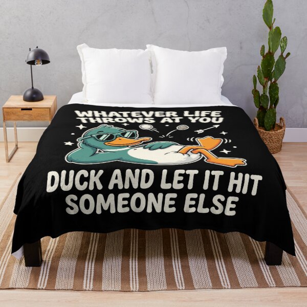 Item preview, Whatever Life Throws At You Duck And Let It Hit Someone Else Funny Sarcastic Duck Humor Quote designed and sold by Doodleoub.