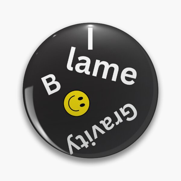 Item preview, Blame Gravity – Funny Upside‑Down Smiley Quote Design designed and sold by TetelestaiWeave.