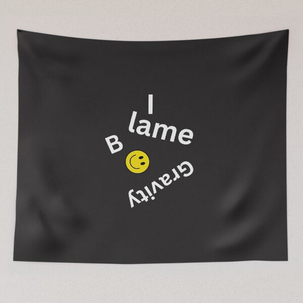 Item preview, Blame Gravity – Funny Upside‑Down Smiley Quote Design designed and sold by TetelestaiWeave.