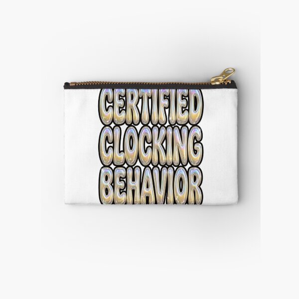 Item preview, Certified Clocking Behavior Funny Gen Z Quote designed and sold by StickVerse by Owais.