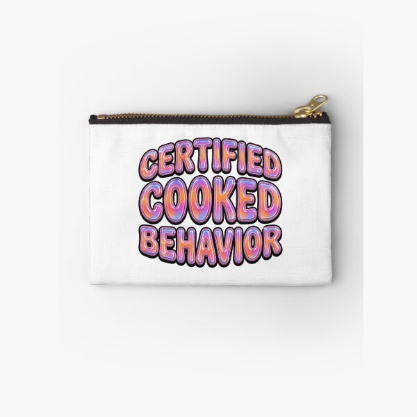 Item preview, Certified Cooked Behavior Funny Gen Z Quote designed and sold by StickVerse by Owais.