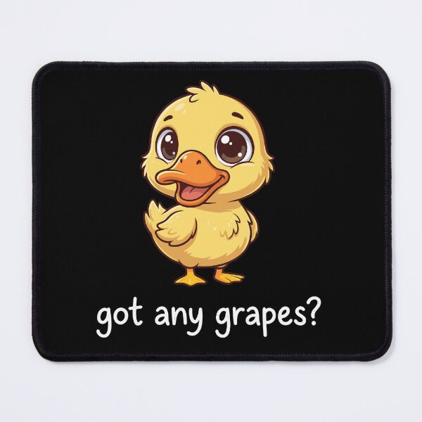 Item preview, Got Any Grapes? Duck Song Meme Funny Animal Lover Humor designed and sold by Doodleoub.