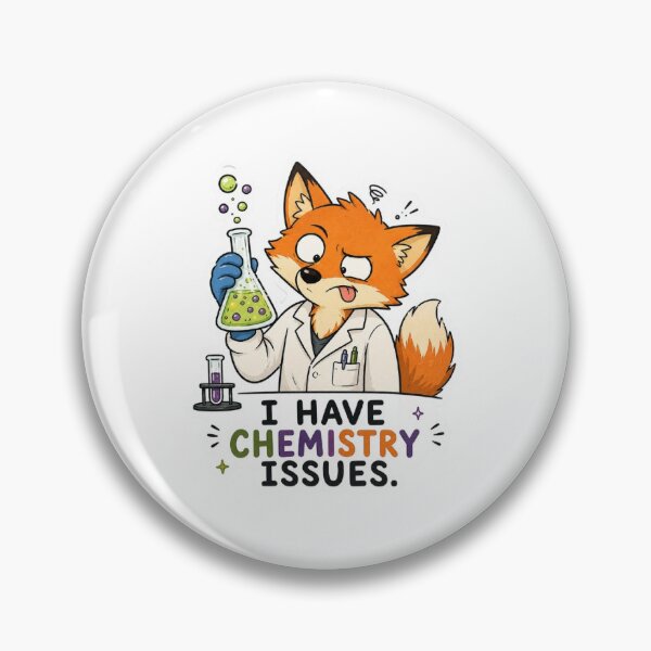 Item preview, I Have Chemistry Issues – Fox Scientist designed and sold by Oddly Scientific.