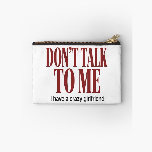 Item preview, - DON'T TALK TO ME. i have a crazy girlfriend -  | Minimalist Quote T-Shirt | Essential T-Shirt designed and sold by TOLDWAYTSHIRT.