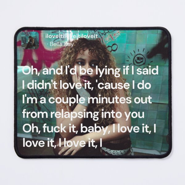 Item preview, iloveitiloveitiloveit song lyrics- Bella Kay designed and sold by Milkshake33.