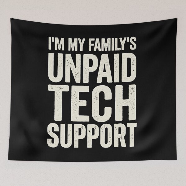 Item preview, I'm My Family's Unpaid Tech Support Funny Family Technology Expert designed and sold by Doodleoub.