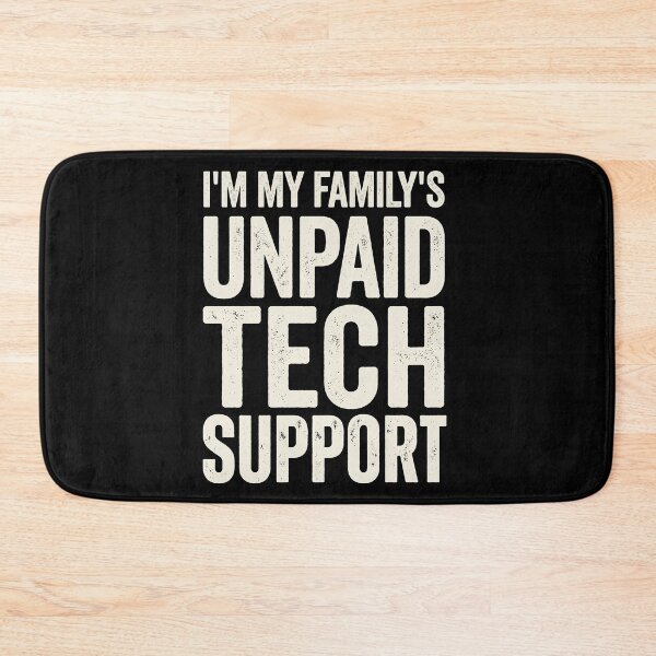Item preview, I'm My Family's Unpaid Tech Support Funny Family Technology Expert designed and sold by Doodleoub.