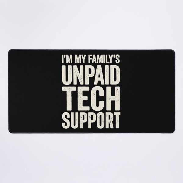 Item preview, I'm My Family's Unpaid Tech Support Funny Family Technology Expert designed and sold by Doodleoub.