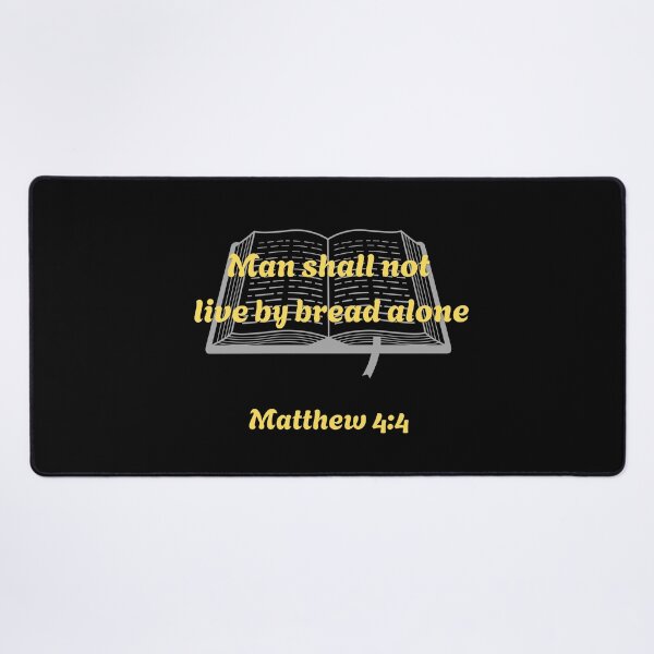 Item preview, Man Shall Not Live By Bread Alone Matthew designed and sold by Drami21.