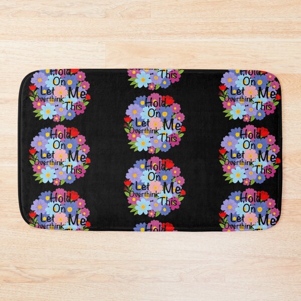 Item preview, Hold On Let Me Overthink This – Colourful Floral Quote Design designed and sold by Shimmersnap.