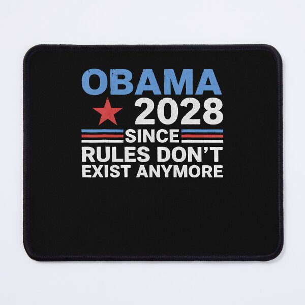 Item preview, Obama 2028 Since Rules Don'T Exist Anymore designed and sold by ripgoatclothing.