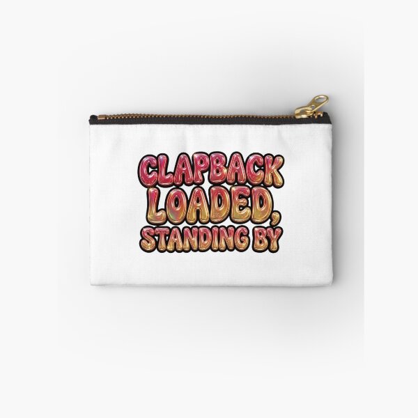 Item preview, Clapback Loaded Standing By Funny Gen Z Quote designed and sold by StickVerse by Owais.