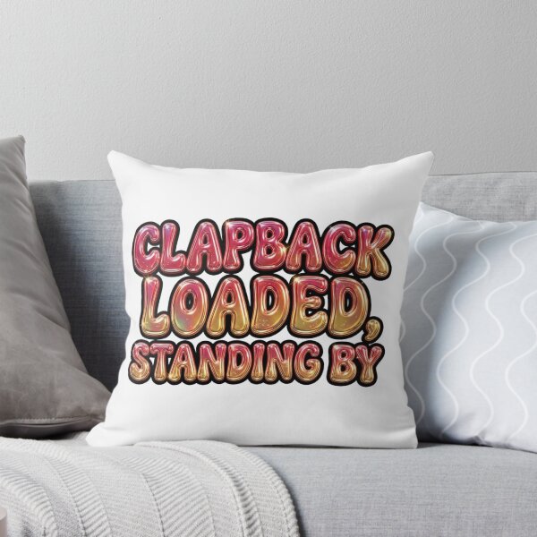 Item preview, Clapback Loaded Standing By Funny Gen Z Quote designed and sold by StickVerse by Owais.