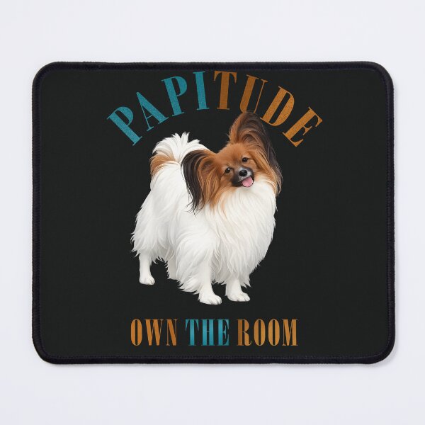 Item preview, Papitude Papillon Dog Own The Room designed and sold by PapillonArtStudio.