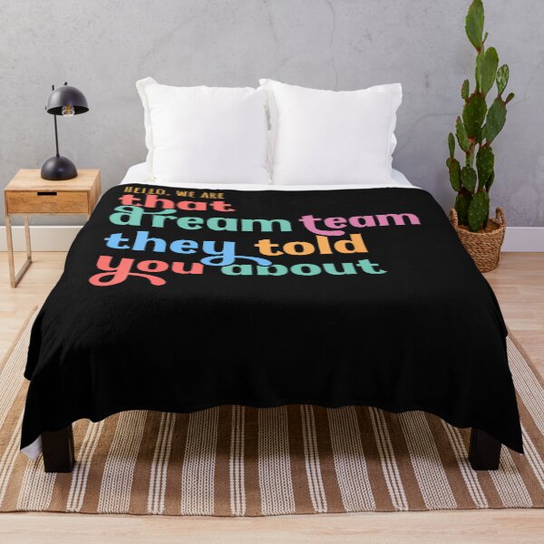 Item preview, Hello We Are That Dream Team They Told You About designed and sold by JamesCrArt.