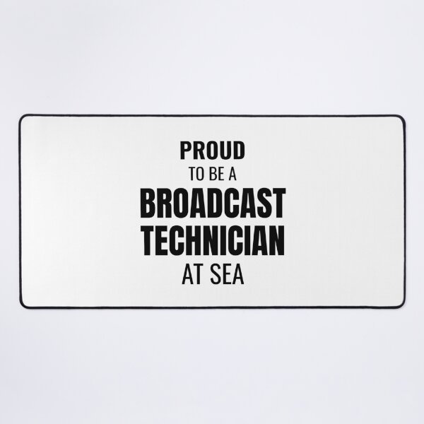 Item preview, Proud to be a Broadcast Technician at Sea (Black) designed and sold by ShipCrewNation.