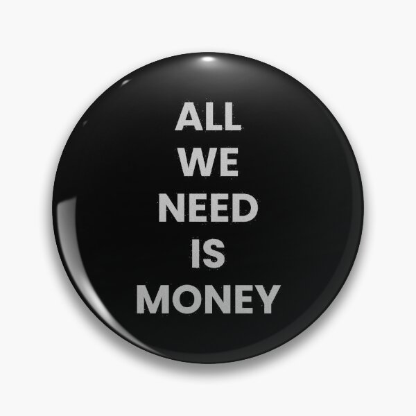 Item preview, All We Need Is Money designed and sold by RetroPlus.