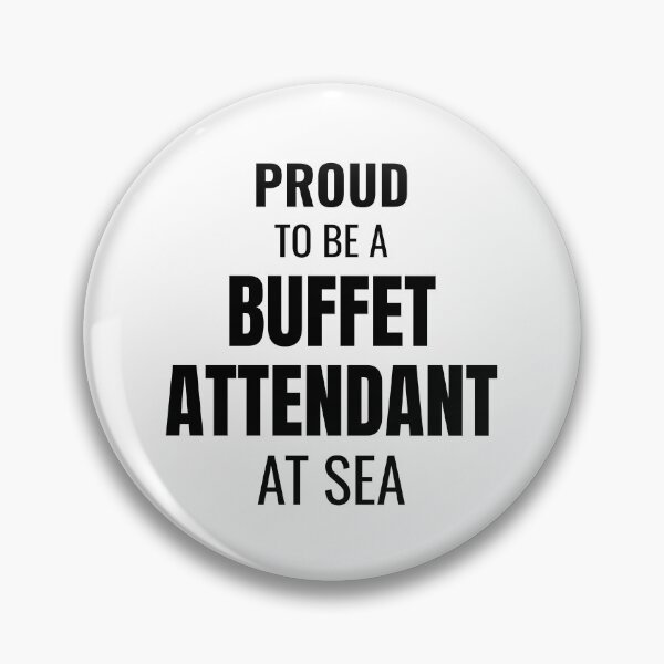 Item preview, Proud to be a Buffet Attendant at Sea (Black) designed and sold by ShipCrewNation.