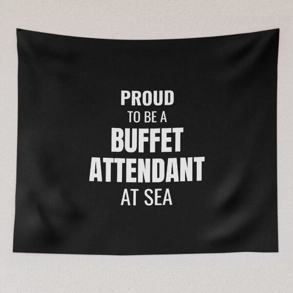 Item preview, Proud to be a Buffet Attendant at Sea (White) designed and sold by ShipCrewNation.