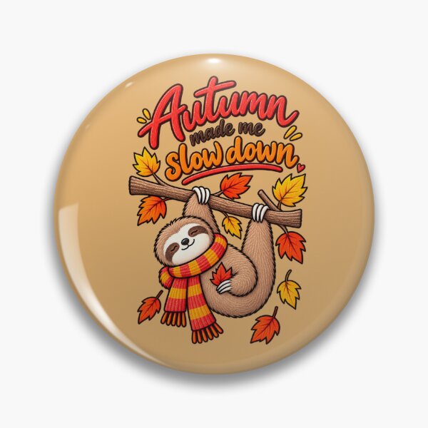 Item preview, Autumn Made Me Slow Down – Cute Sloth Fall Humor designed and sold by RosalesArts.