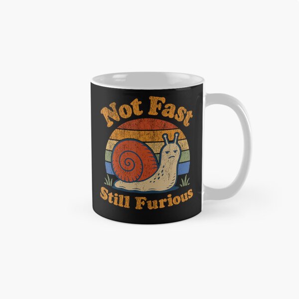 Item preview, Not Fast Still Furious Snail Pace Angry Sarcastic Humor designed and sold by JamesCrArt.