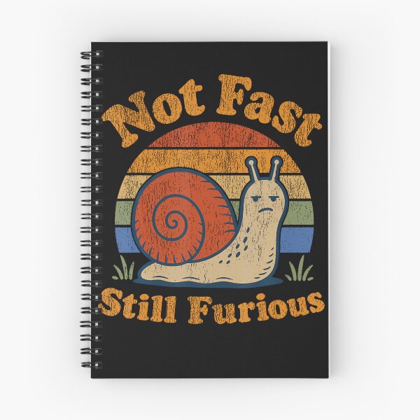 Item preview, Not Fast Still Furious Snail Pace Angry Sarcastic Humor designed and sold by JamesCrArt.