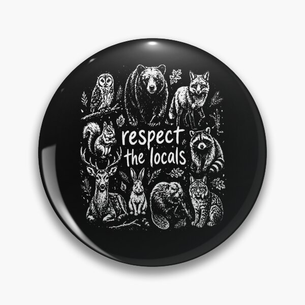 Item preview, Nature Lover Respect The Locals Forest Wildlife designed and sold by JamesCrArt.