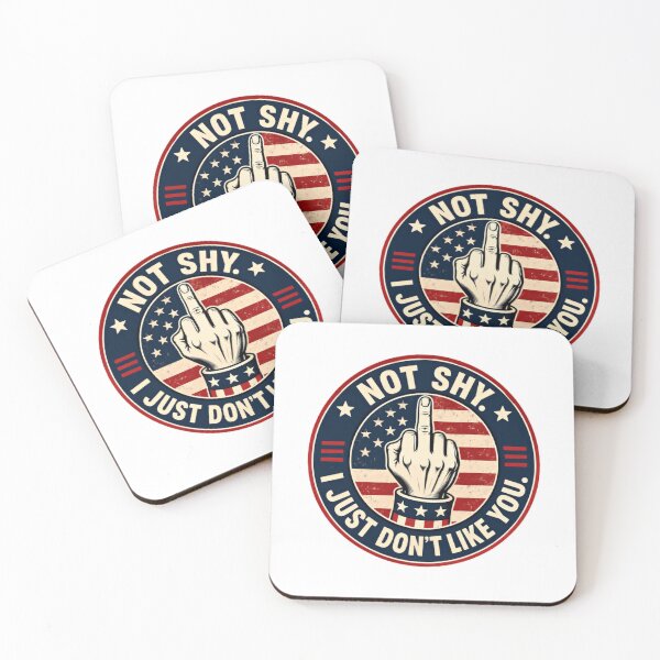 Item preview, Not Shy. I Just Don't Like You. Middle Finger American Flag Defiance Patriot designed and sold by RetroMini2026.