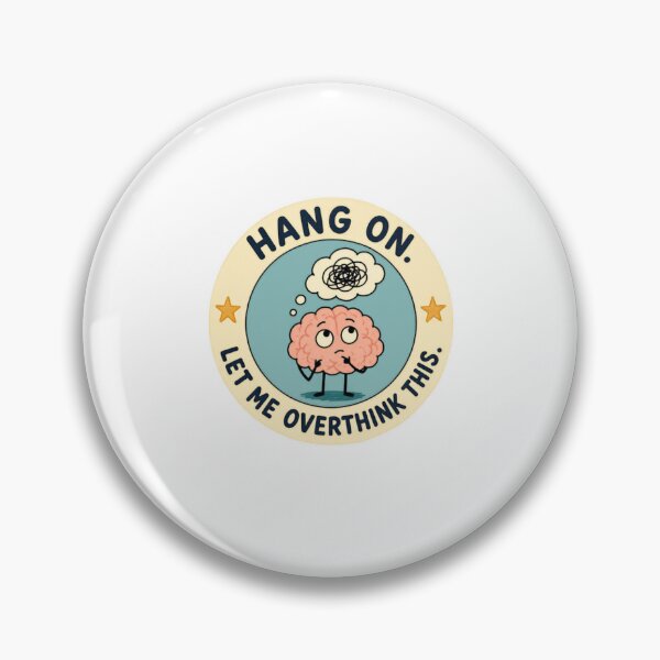 Item preview, Hang On. Let Me Overthink This. Funny Overthinker Anxiety Brain Quote designed and sold by RetroMini2026.