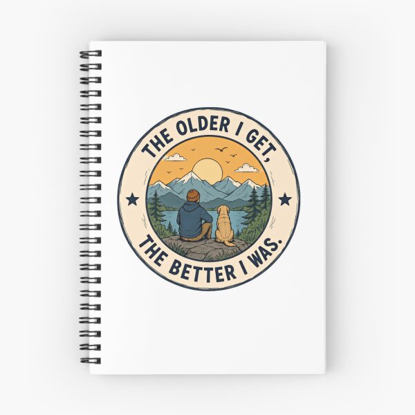 Item preview, The Older I Get, The Better I Was Outdoors Adventure Dog Lover Aging Humor designed and sold by RetroMini2026.