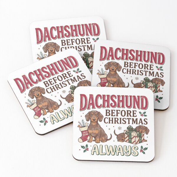 Item preview, Dachshund Before Christmas Always Funny Wiener Dog Holiday Quote Doxie Mom designed and sold by raedattia.