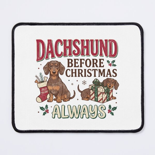 Item preview, Dachshund Before Christmas Always Funny Wiener Dog Holiday Quote Doxie Mom designed and sold by raedattia.