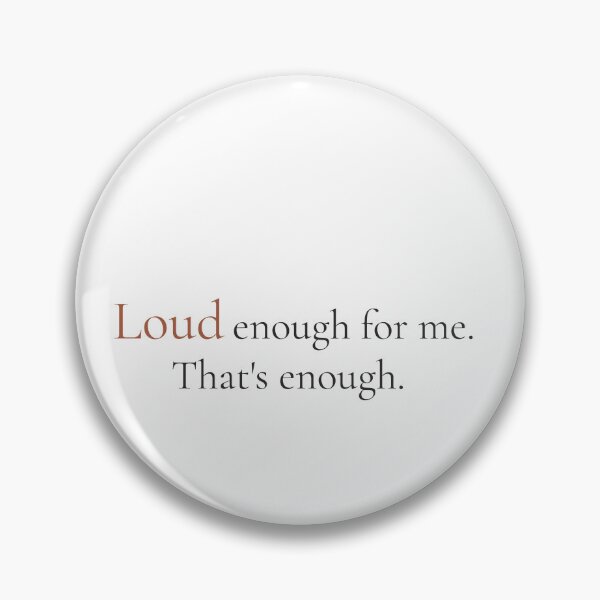 Item preview, Loud Enough For Me Thats Enough - Minimalist Self Worth Quote Shirt designed and sold by DaysLoading.