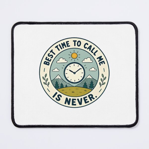 Item preview, Best Time To Call Me Is Never Introvert Anti Social Solitude No Calls designed and sold by RetroMini2026.