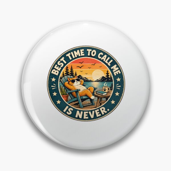 Item preview, Best Time To Call Me Is Never Cat Lover Introvert Solitude Relaxation designed and sold by RetroMini2026.