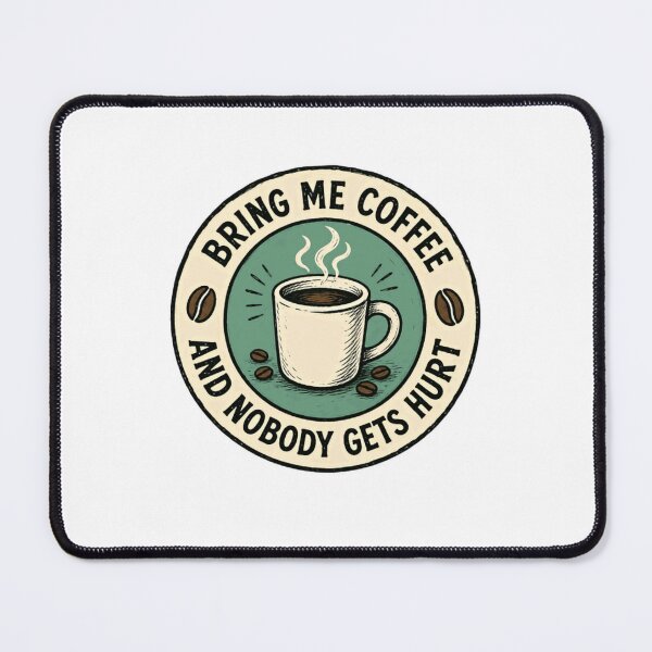 Item preview, Bring Me Coffee And Nobody Gets Hurt Coffee Lover Humor Caffeine Drinker designed and sold by RetroMini2026.