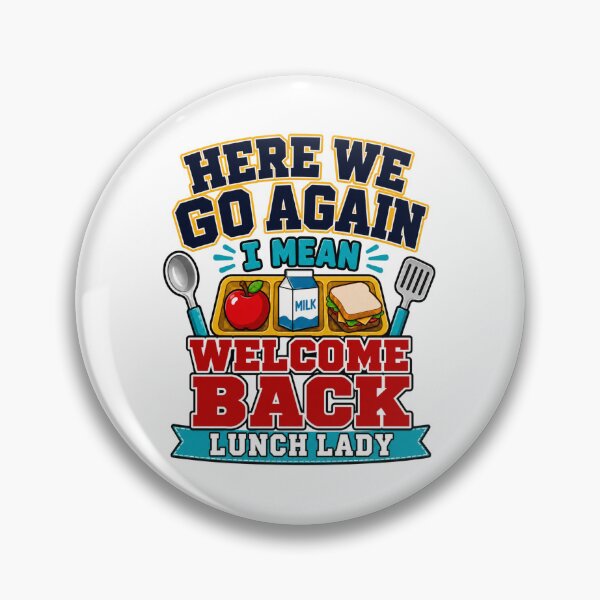 Item preview, Here We Go Again I Mean Welcome Back Lunch Lady Cafeteria designed and sold by WeirdlyMild.
