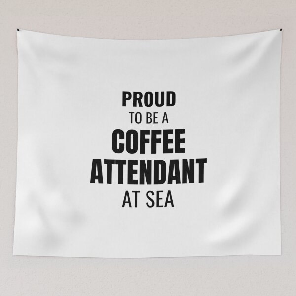 Item preview, Proud to be a Coffee Attendant at Sea (Black) designed and sold by ShipCrewNation.