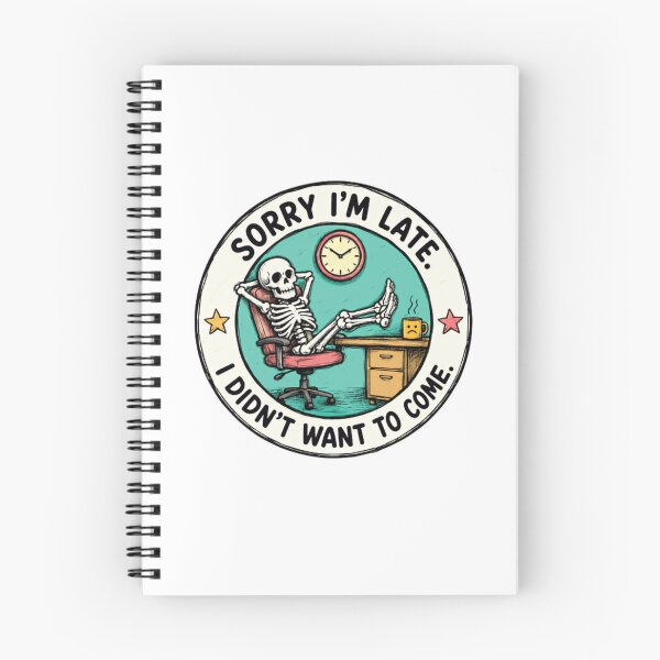 Item preview, Sorry I'm Late. I Didn't Want To Come. Funny Office Procrastination Humor designed and sold by RetroMini2026.