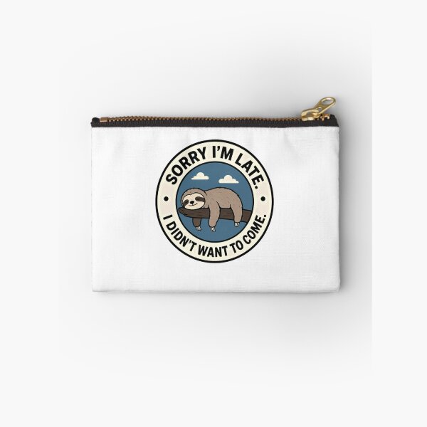 Item preview, Sorry I'm Late I Didn't Want To Come Sloth Lover Funny Sarcastic Introvert designed and sold by RetroMini2026.